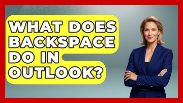 What Does Backspace Do In Outlook? - TheEmailToolbox.com
