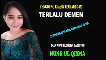 Tengdung Klasik Cirebonan - Terlalu Demen // Nung Ul Qisma Terbaru 2023