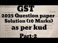 GST Bcom 2025 Question paper solution as per Kud (Part-2)