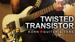 KORN - Twisted Transistor (guitar cover + tabs)