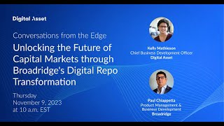 Conversations from the Edge: Unlocking the Future of Capital Markets with Broadridge