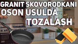 GRANIT SKOVORDKANI OSON USULDA TOZALASH 💣 / ЛЕГКАЯ ОЧИСТКА ГРАНИТНОЙ СКОВОРОДЫ 💣 / LADY A D A