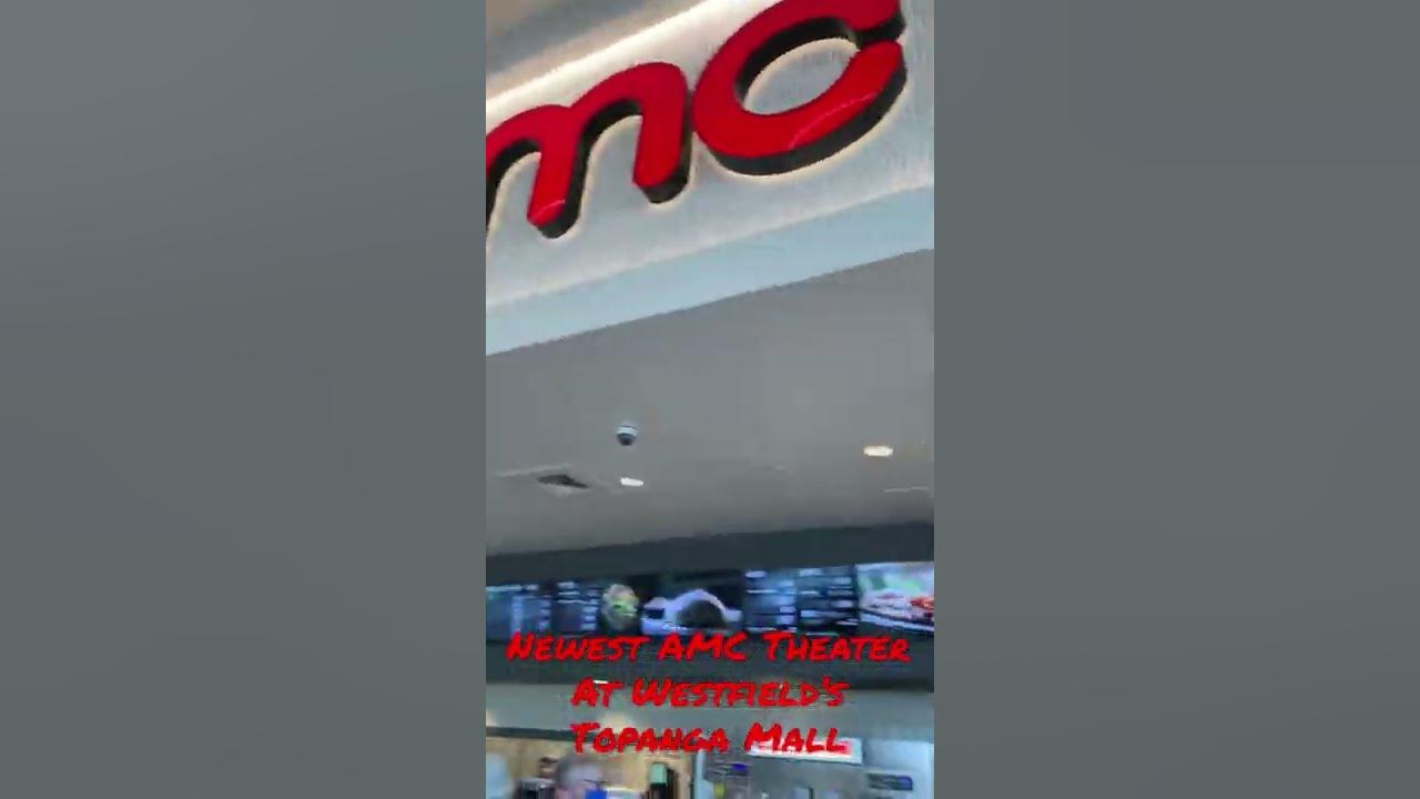 Newest AMC Theater at Westfield Topanga Mall 