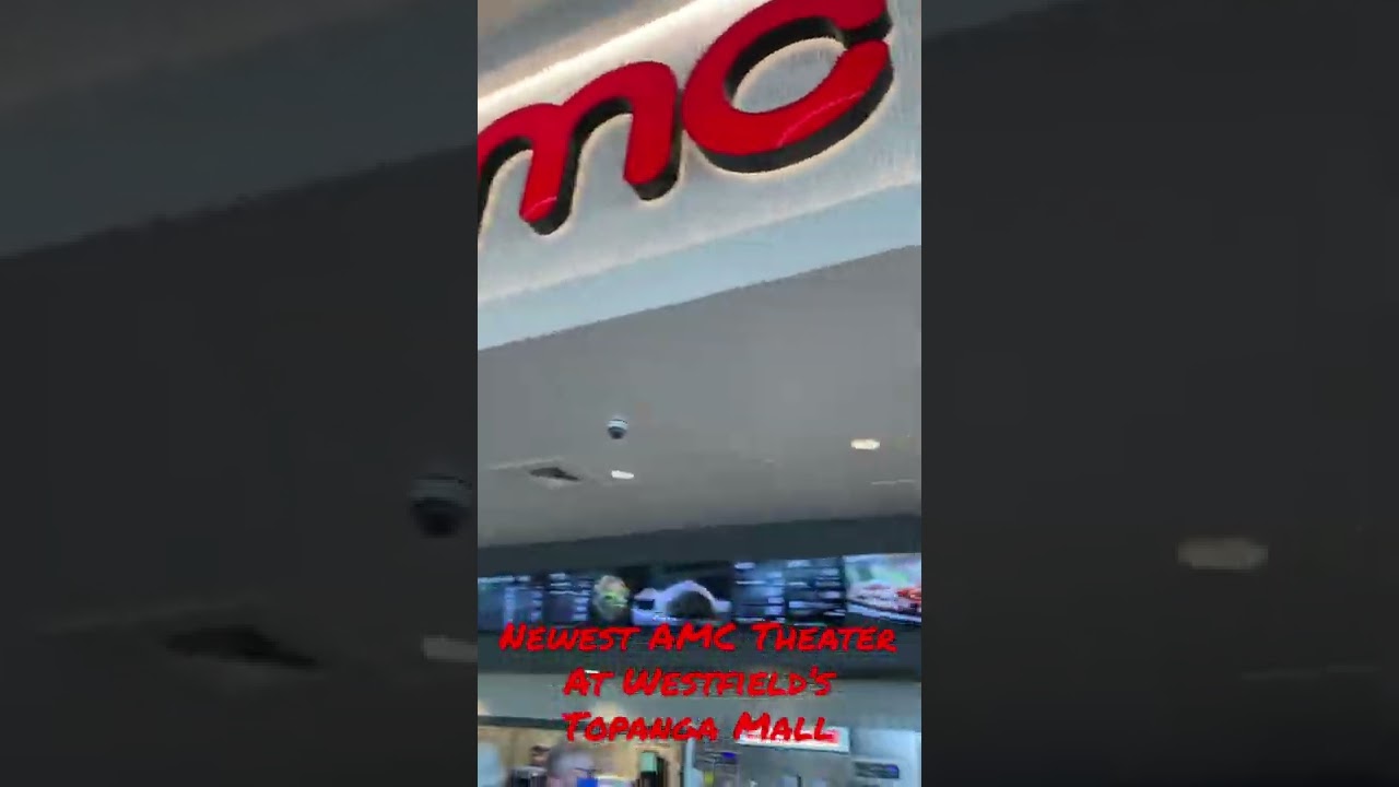 Newest AMC Theater at Westfield Topanga Mall 