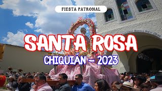 FIESTA PATRONAL DE SANTA ROSA DE LIMA CHIQUIAN  2023