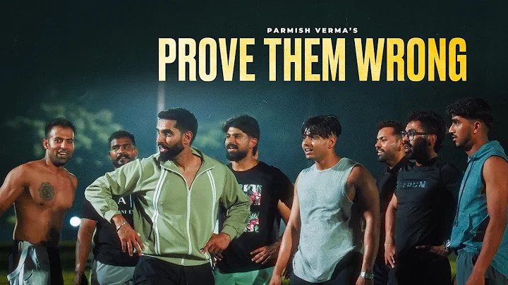 Prove Them Wrong (Official Video) Parmish Verma - StarboyX - Laddi Chahal