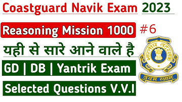 Mission 1000 Reasoning Practice For Coastguard Navik GD/DB/Yantrik Section-1 | Mock Test Part - 6