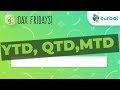 DAX Fridays! #18: YTD,QTD, MTD