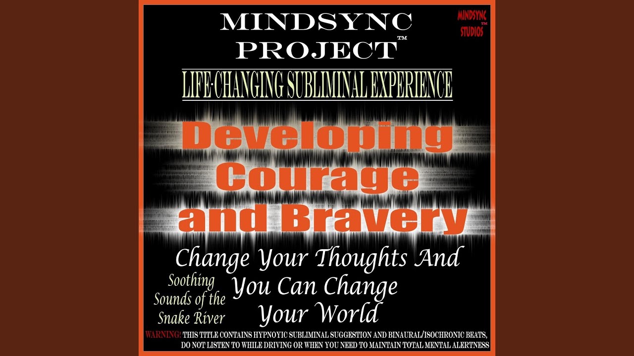 Developing Courage and Bravery: Mindsync Project (Subliminal)