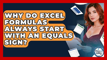 Why Do Excel Formulas Always Start With An Equals Sign? - Docs and Sheets Pro