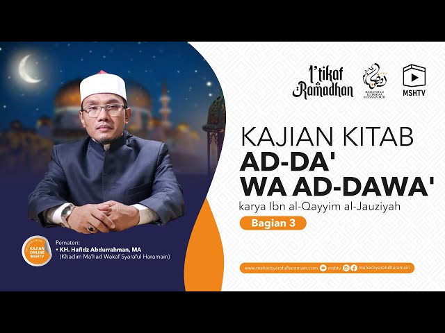 03 Kajian Kitab ad-Da' wa ad-Dawa' Karya Ibn al- Qayyim al-Jauziyah [KH. Hafidz Abdurrahman, MA]