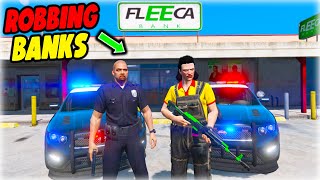 ROBBING BANKS WITH COPS | GTA5 RP