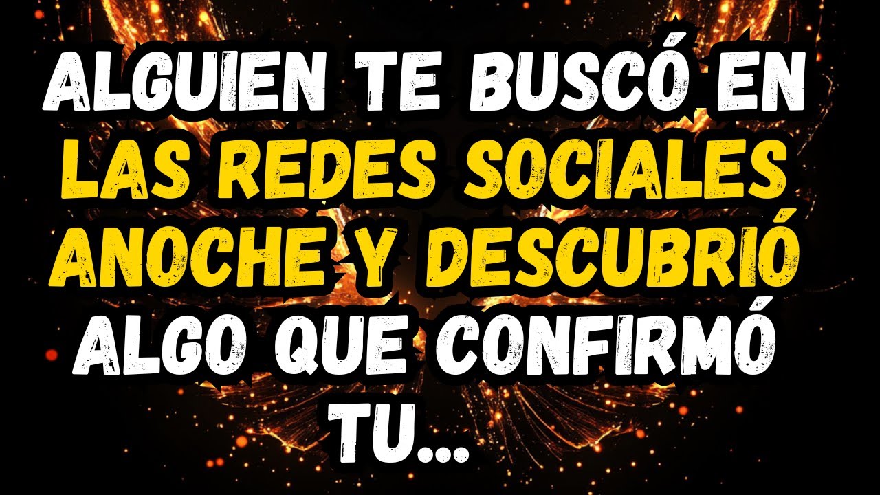 💌❤️ ALGUIEN te buscó en redes sociales anoche y descubrió algo que confirmó su...