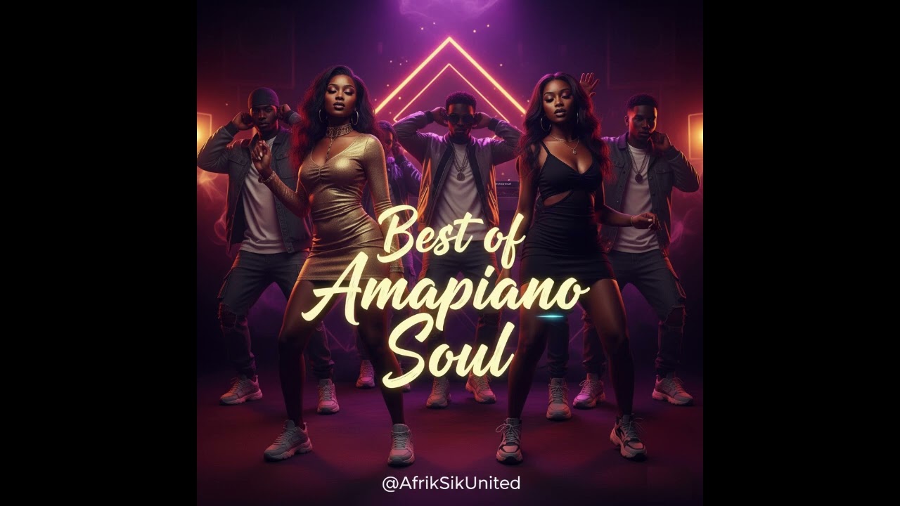 DJ Mix - Best of Amapiano Soul