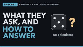 How to Answer Quant Interview Probability Questions