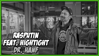 RASPUTIN FEAT. HIGHTIGHT - DR. HANF | #deinchillhouse