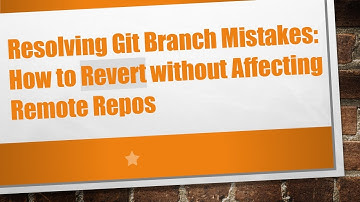 Resolving Git Branch Mistakes: How to Revert without Affecting Remote Repos
