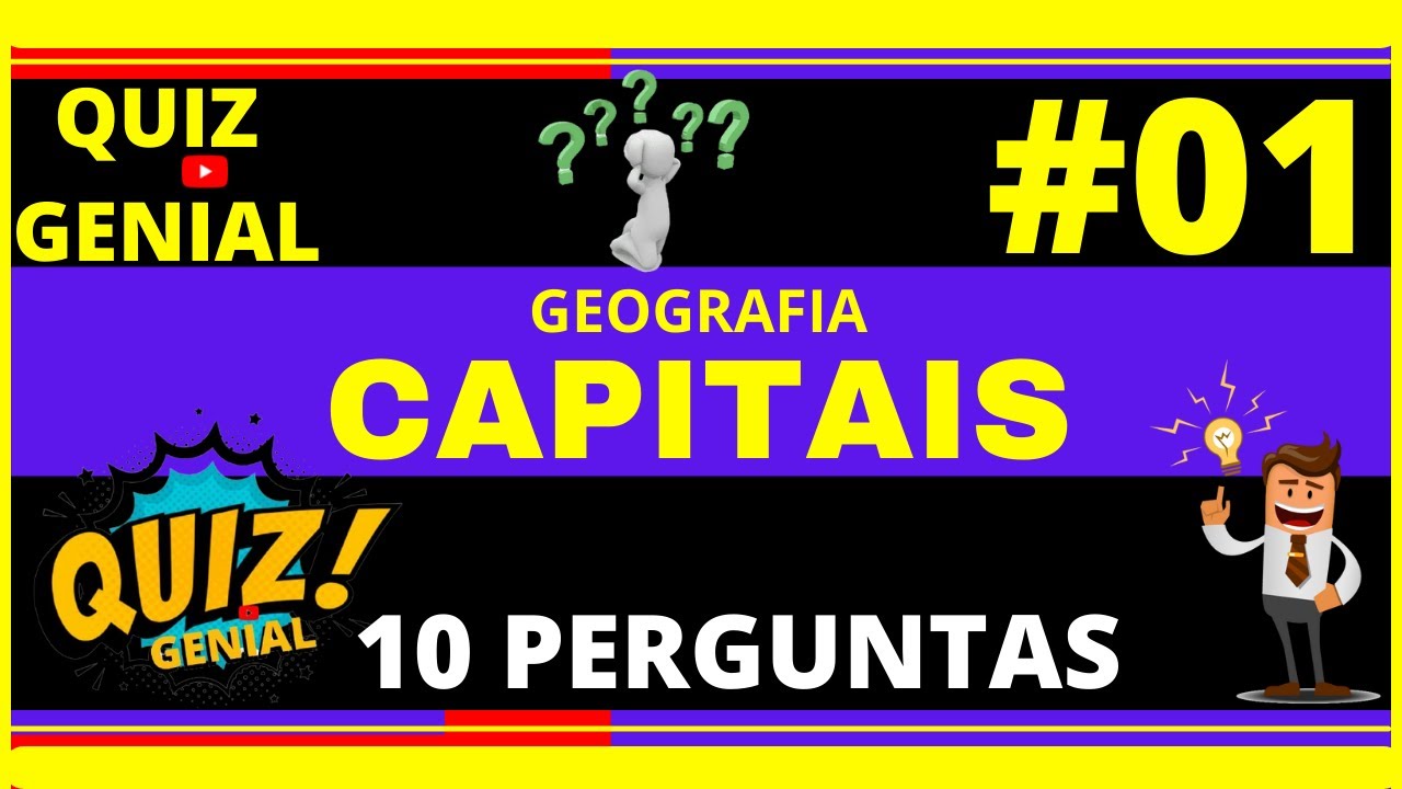 QUIZ: GEOGRAFIA - CAPITAIS 