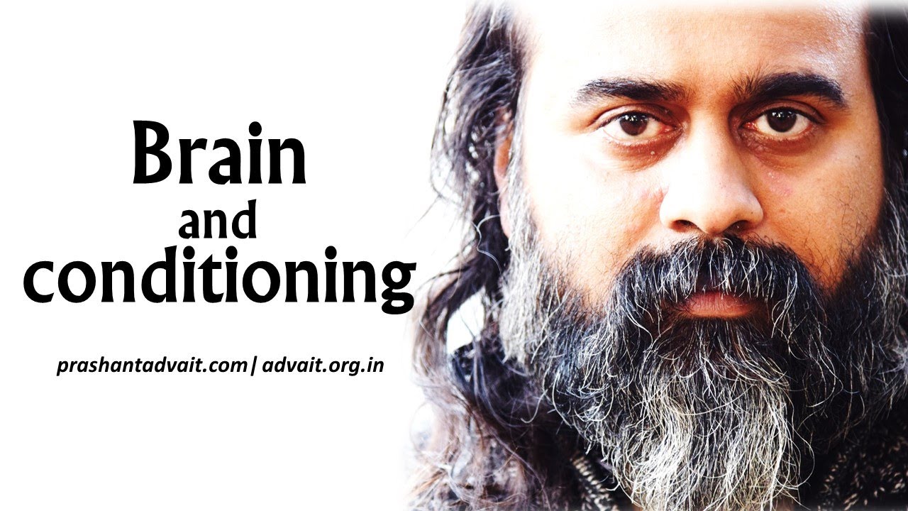 Brain and conditioning || Acharya Prashant, with youth (2013)
