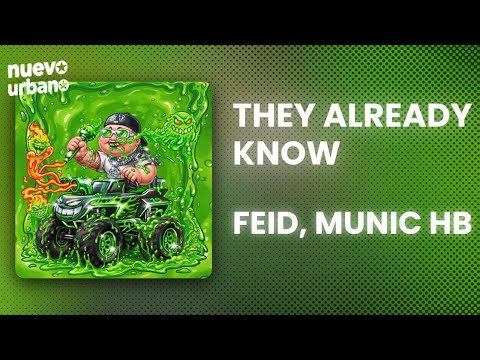 Feid - they already know ft. Munic HB (Letra/Lyrics)