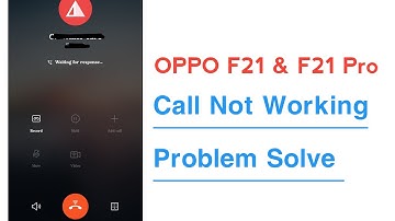 OPPO F21 & F21 Pro Call Not Working Problem Solve