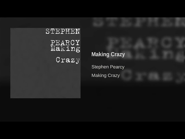 Stephen Pearcy - Making Crazy