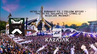 Intro vs. Runaway vs. I Follow Rivers - The XX vs. Galantis vs. Lykke Li (Kazajak Mashup) Resimi