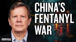 China’s Unrestricted Drug War Against Americans: Peter Schweizer