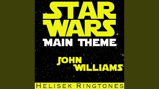 Williams: Star Wars Main Title Theme Song; Music from the Movie Soundtrack; John Williams