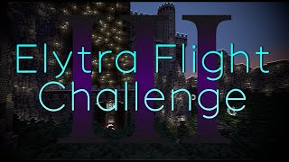 Elytra Flight Challenge III – Completed in 31 Seconds (current WR)