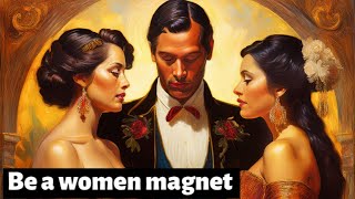 WHAT MAKES A MAN ATTRACTIVE (How to be a women magnet)