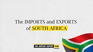 South Africa&#39;s Imports And Exports (2022)