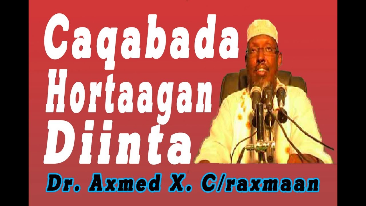 Caqabadaha Hortaagan Dacwadda Dr. Axmed Xaaji C/raxmaan - رحمه الله