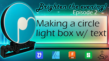 Make and editable circle light box - Brighten The Evening - Episode 2 - Shurdle3D