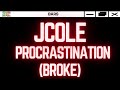 J. Cole - procrastination (broke) Lyrics