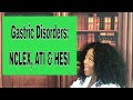 Gastric Disorders for NCLEX, HESI and ATI