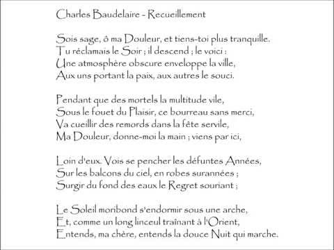 Baudelaire (Charles) : RECUEILLEMENT - Sois sage, ô ma Douleur, et tiens-toi plus tranquille.