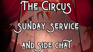 Sunday Service  At The Circus