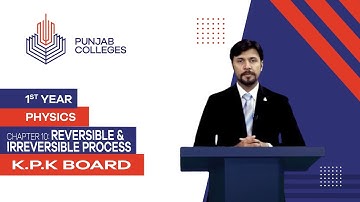 PGC lectures-Inter Part 1-KPK Board-Physics-Chapter 10-Reversible & Irreversible Process