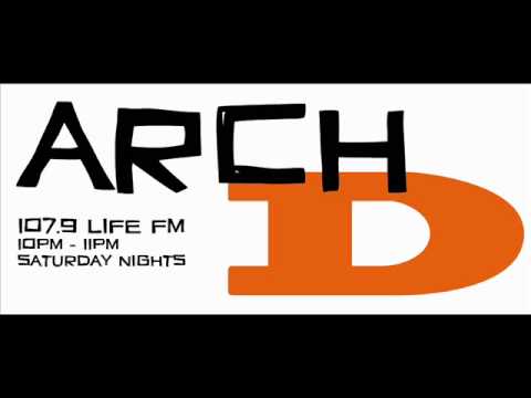 ARCH D, Radio Show #10 - HIGHLIGHTS, Airdate: 28/5/11