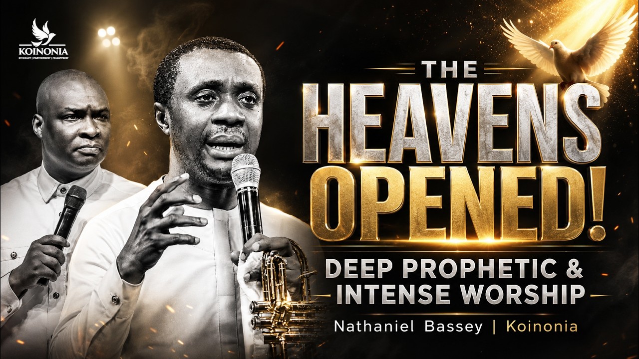 Cover THE HEAVENS OPENED! Deep Prophetic & Intense Worship — Nathaniel Bassey | Koinonia