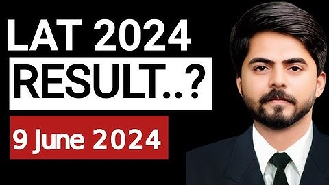 Lat Result 2024 - When Hec Will Upload Lat Result 9 June 2024 | lat 2024 ka result kab aaega
