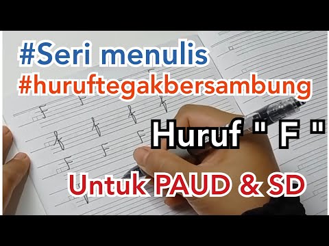 seri menulis huruf " F " tegak bersambung yang mudah untuk anak PAUD dan SD. how to write a cursive