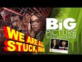 New big picture  we are all stuck man madameweb