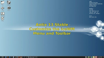 AntiX 13 Stable - Customize the iceWM Menu and Toolbar