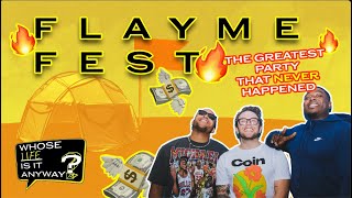 Flayme Fest: The Greatest Party That Never Happened