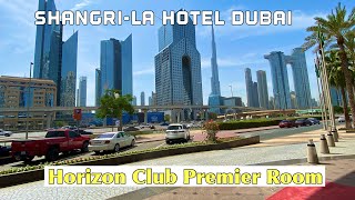 SHANGRILA HOTEL DUBAI TOUR,HORIZON CLUB PREMIER ROOM