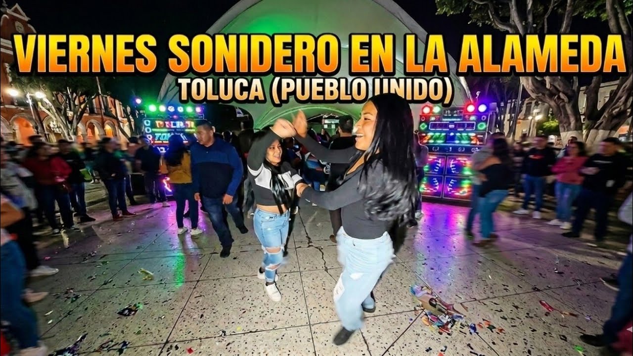 viernes sonidero en la alameda de Toluca 🇲🇽