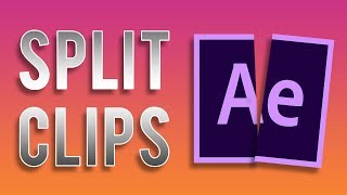 How to Split Layers in After Effects - Cut Clips