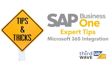 SAP Business One Expert Tip | Microsoft 365 Integration